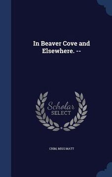 portada In Beaver Cove and Elsewhere. --