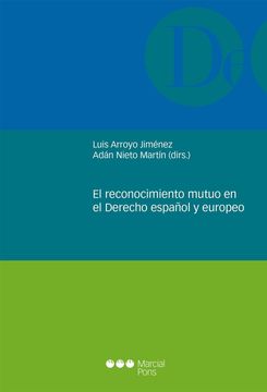 portada El Reconocimiento Mutuo en el Derecho Español y Europeo