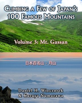 portada Climbing a Few of Japan's 100 Famous Mountains - Volume 3: Mt. Gassan (en Inglés)