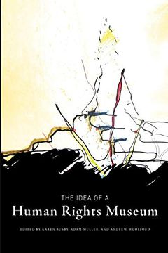 portada The Idea of a Human Rights Museum (Human Rights and Social Justice Series, 1) (Volume 1) (en Inglés)