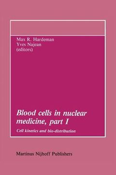portada Blood Cells in Nuclear Medicine, Part I: Cell Kinetics and Bio-Distribution (en Inglés)