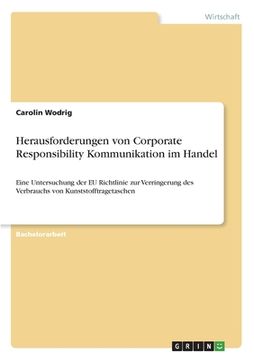 portada Herausforderungen von Corporate Responsibility Kommunikation im Handel: Eine Untersuchung der EU Richtlinie zur Verringerung des Verbrauchs von Kunsts (en Alemán)