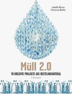 portada Müll 2. 0: 70 Kreative Projekte aus Recyclingmaterial (en Alemán)