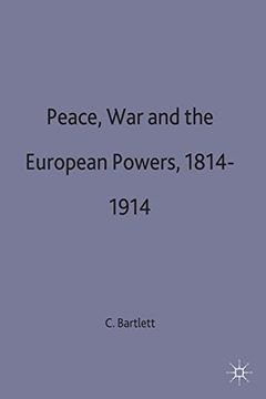 portada Peace, war and the European Powers, 1814 - 1914 (European History in Perspective) (en Inglés)