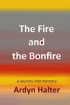 portada The Fire and the Bonfire (en Inglés)