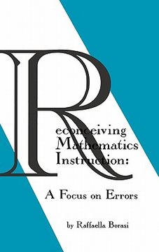 portada reconceiving mathematics instruction: a focus on errrors (en Inglés)