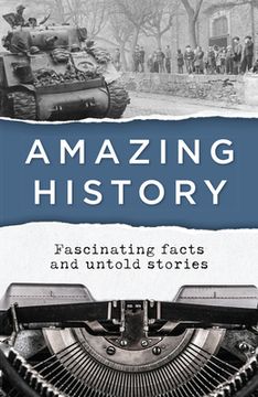 portada Amazing History: Fascinating Facts and Untold Stories (en Inglés)