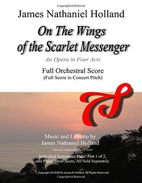 portada On the Wings of the Scarlet Messenger: An Opera in Four Acts Full Orchestral Score (Full Score in Concert Pitch) (en Inglés)