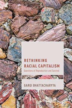 portada Rethinking Racial Capitalism: Questions of Reproduction and Survival (Cultural Studies and Marxism) (en Inglés)