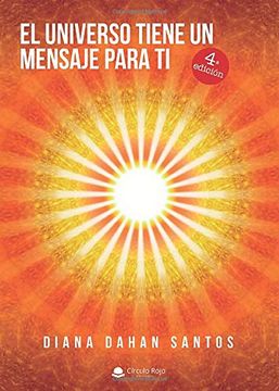 El Universo Tiene un Mensaje Para ti