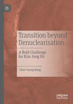 portada Transition Beyond Denuclearisation: A Bold Challenge for Kim Jong Un