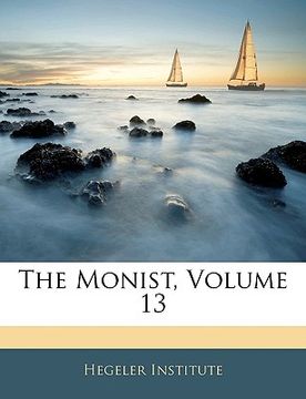 portada the monist, volume 13 (en Inglés)