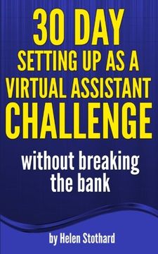 portada 30 Day Setting Up as a Virtual Assistant Challenge: Without Breaking the Bank (in English)