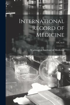 portada International Record of Medicine; 106, no.8 (en Inglés)