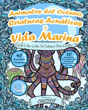 portada ANTI-ESTRES Libro De Colorear Para Adultos: Animales del Océano, Criaturas Acuáticas y Vida Marina