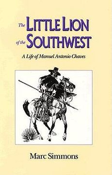 portada little lion of southwest: a life of manuel antonio chaves (en Inglés)