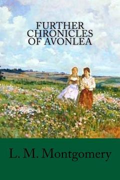 portada Further Chronicles of Avonlea (in English)