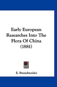 portada early european researches into the flora of china (1881) (in English)