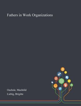 portada Fathers in Work Organizations (en Inglés)