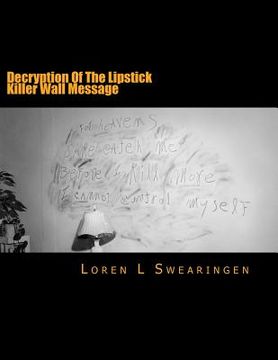 portada Decryption Of The Lipstick Killer Wall Message (en Inglés)