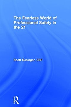 portada The Fearless World of Professional Safety in the 21st Century (en Inglés)