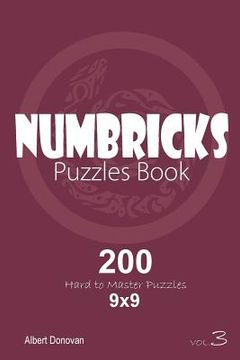 portada Numbricks - 200 Hard to Master Puzzles 9x9 (Volume 3) (in English)