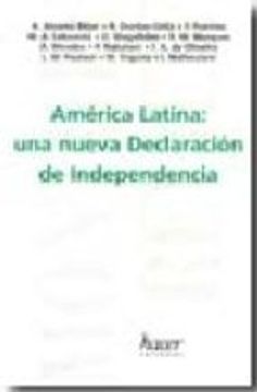 América latina - una nueva declaracion de independencia