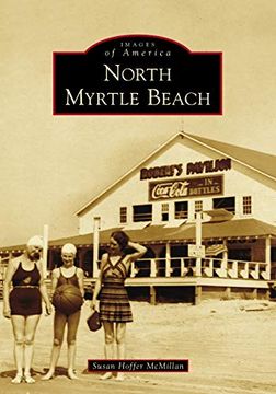 portada North Myrtle Beach (Images of America Series) (en Anglais)