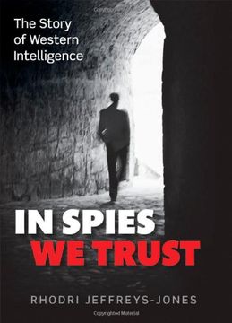 portada In Spies we Trust: The Story of Western Intelligence (en Inglés)