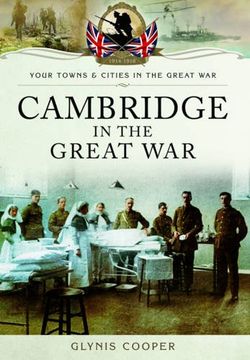 portada Cambridge in the Great War (Your Towns & Cities/Great War)