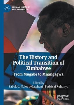 portada The History and Political Transition of Zimbabwe: From Mugabe to Mnangagwa (en Inglés)