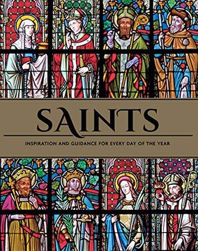 portada Saints: The Illustrated Book of Days: 365 Days of Inspiration From the Lives of Saints 