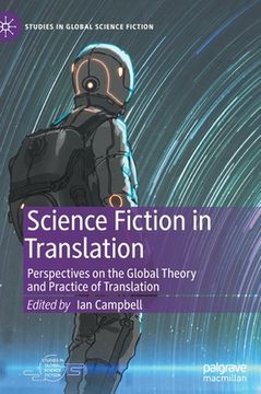 portada Science Fiction in Translation: Perspectives on the Global Theory and Practice of Translation (en Inglés)