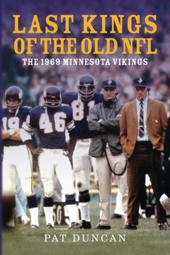 portada Last Kings of the old Nfl: The 1969 Minnesota Vikings (en Inglés)