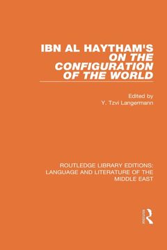 portada Ibn Al-Haytham's on the Configuration of the World (Routledge Library Editions: Language & Literature of the Middle East) (en Inglés)