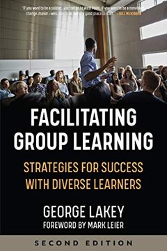 portada Facilitating Group Learning: Strategies for Success With Diverse Learners (en Inglés)