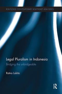 portada Legal Pluralism in Indonesia: Bridging the Unbridgeable (en Inglés)