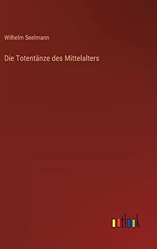 portada Die Totentänze des Mittelalters (en Alemán)
