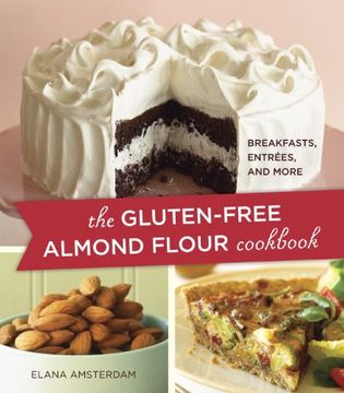 portada The Gluten-Free Almond Flour Cookbook: Breakfasts, Entrees, and More (en Inglés)