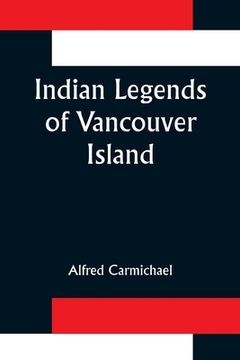 portada Indian Legends of Vancouver Island (en Inglés)