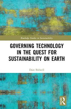 portada Governing Technology in the Quest for Sustainability on Earth (Routledge Studies in Sustainability) 