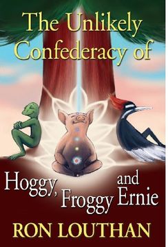 portada The Unlikely Confederacy of Hoggy, Froggy and Ernie