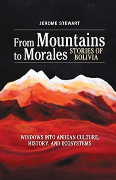 portada From Mountains to Morales, Stories of Bolivia: Windows Into Andean Culture, History, and Ecosystems (in English)