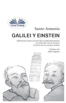 portada Galilei Y Einstein: Reflexiones Sobre La Teoría De La Relatividad General - La Caída Libre De Los Cuerpos