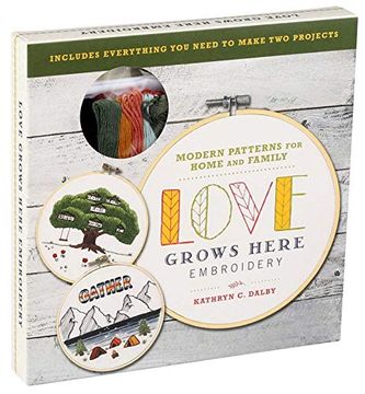 portada Love Grows Here Embroidery: Modern Patterns for Home and Family (Embroidery Craft) (en Inglés)