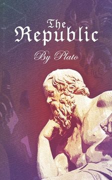 portada The Republic: A guide to an analogous concept of One's meaning of Justice (in English)