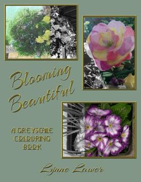 portada Blooming Beautiful: A Greyscale Colouring Book (in English)