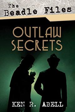 portada The Beadle Files: Outlaw Secrets (in English)