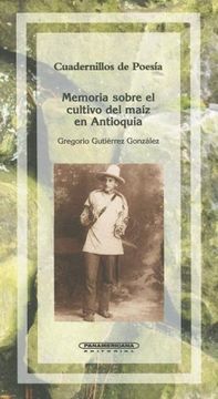 portada Memorias Sobre el Cultivo del Maiz en Antioquia (Cuadernillos de Poesia)
