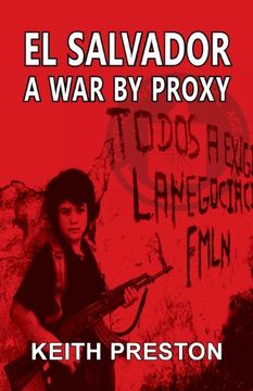 portada El Salvador - A War By Proxy (en Inglés)